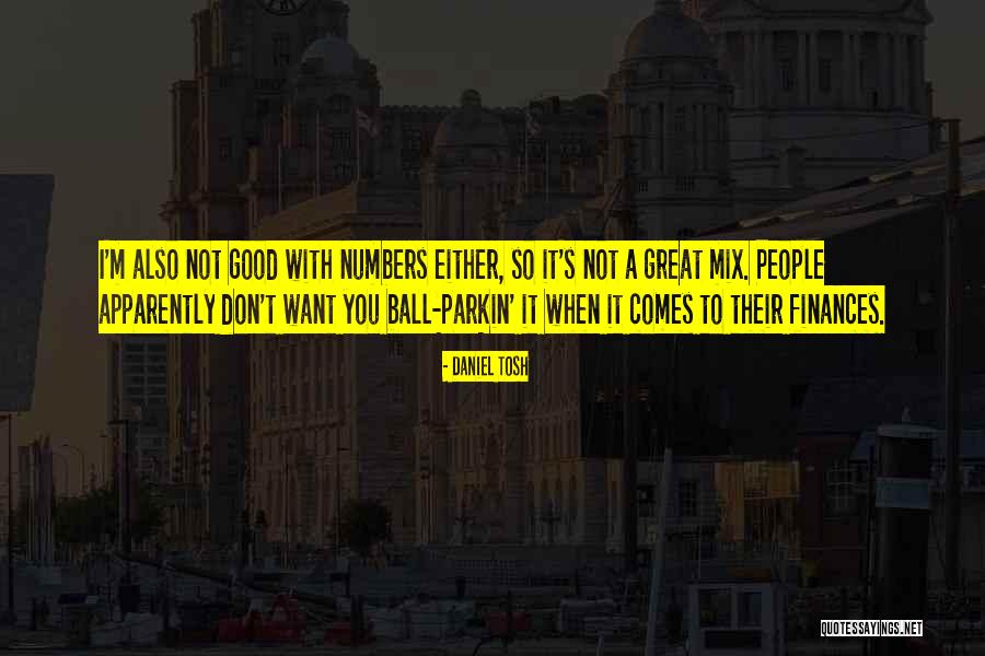 Mainuddin Adarsha Quotes By Daniel Tosh Mainuddin Adarsha Quotes By Daniel Tosh
