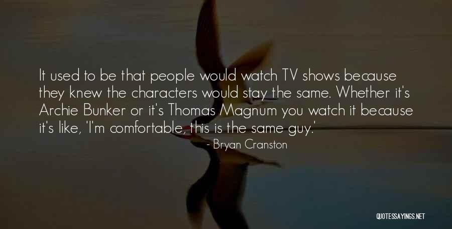 Maiores Cidades Quotes By Bryan Cranston Maiores Cidades Quotes By Bryan Cranston