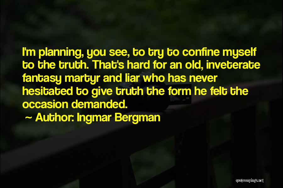 M'aiq The Liar Quotes By Ingmar Bergman