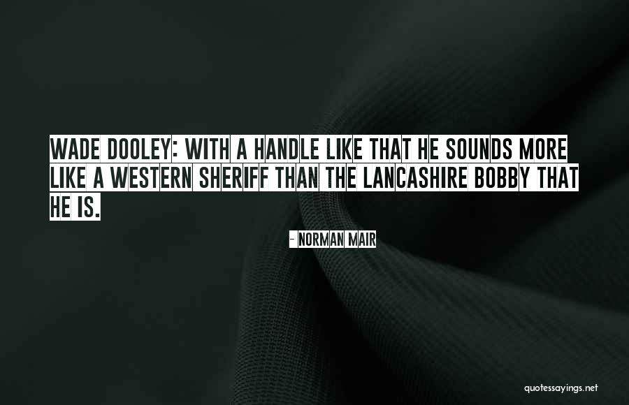 Mair Quotes By Norman Mair