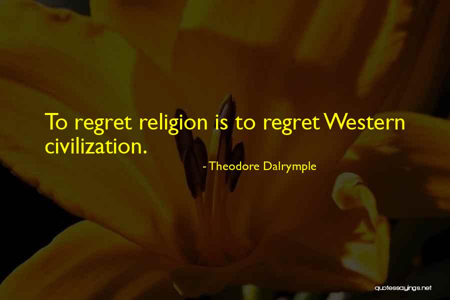 Mair Quotes By Theodore Dalrymple