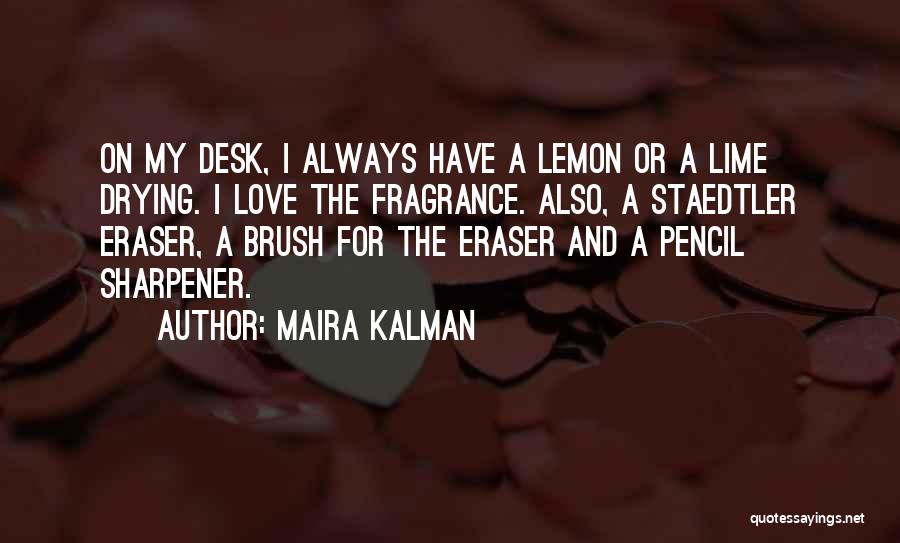 Maira Kalman Quotes 701938