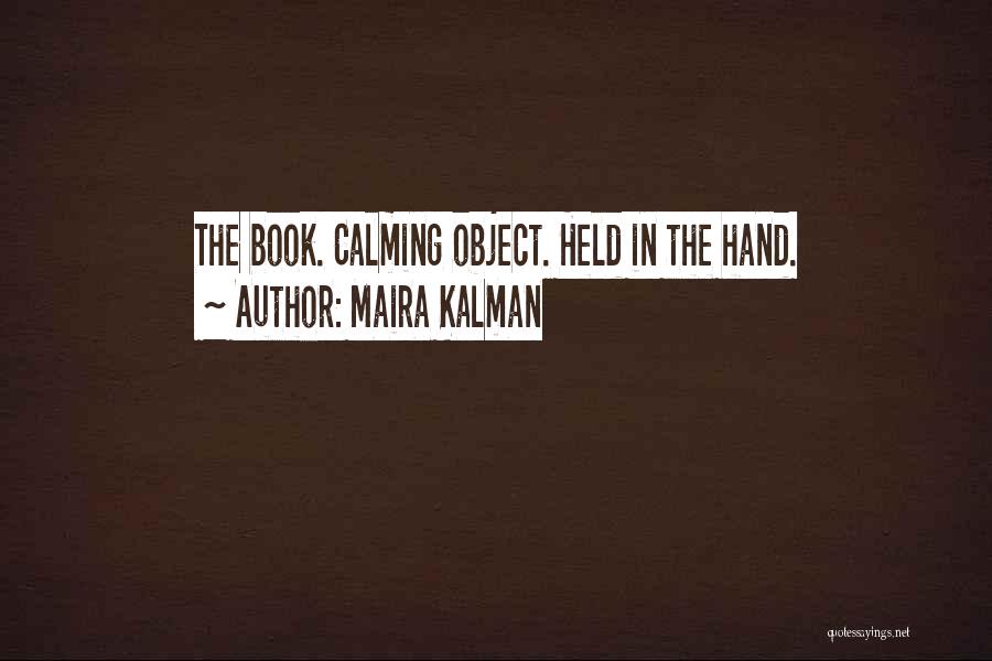 Maira Kalman Quotes 826110