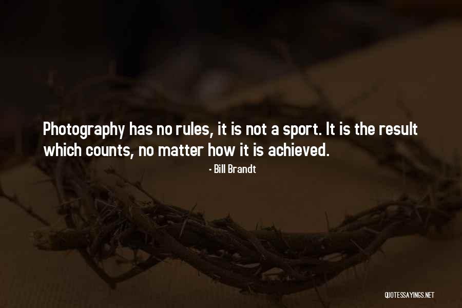 Mairet Farms Quotes By Bill Brandt