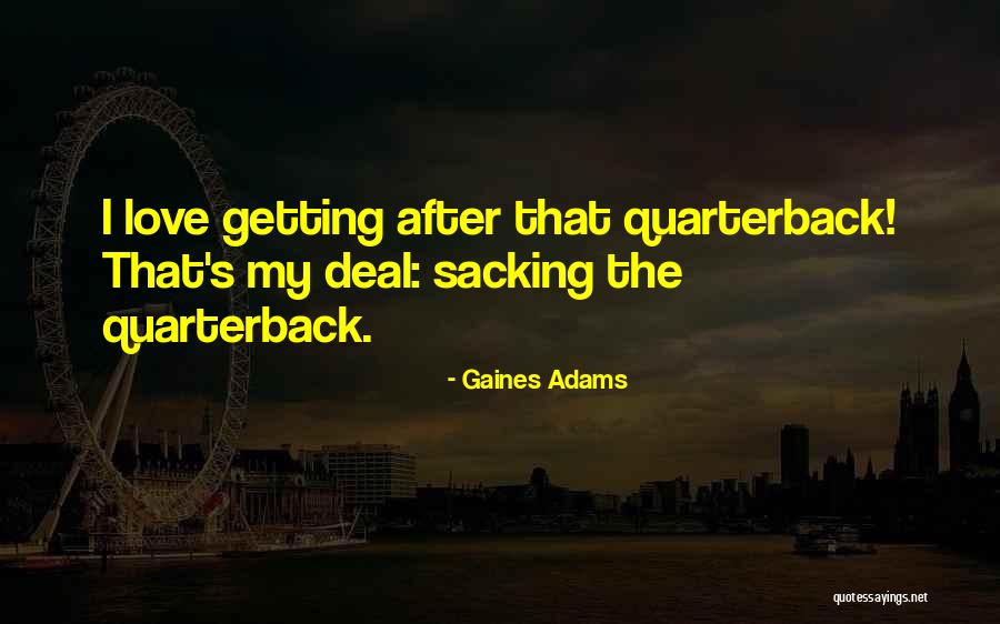 Mairet Farms Quotes By Gaines Adams