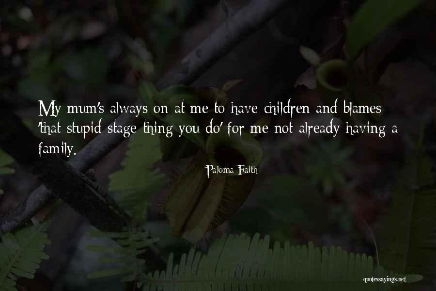 Mairis Briedis Quotes By Paloma Faith Mairis Briedis Quotes By Paloma Faith
