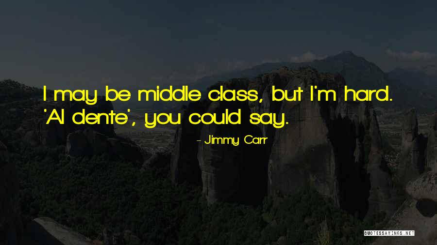 Mairitas Quotes By Jimmy Carr Mairitas Quotes By Jimmy Carr