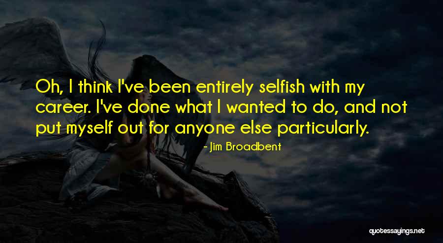 Maisa Units Quotes By Jim Broadbent Maisa Units Quotes By Jim Broadbent