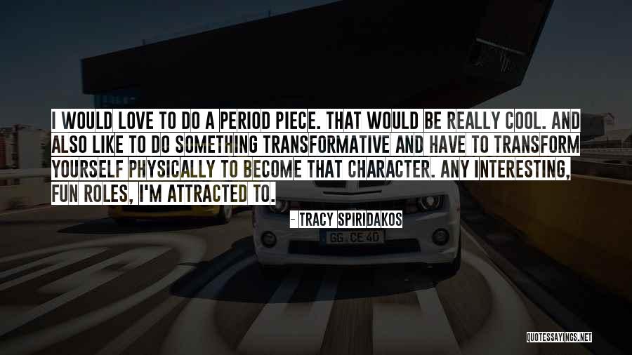 Maisels Group Quotes By Tracy Spiridakos Maisels Group Quotes By Tracy Spiridakos