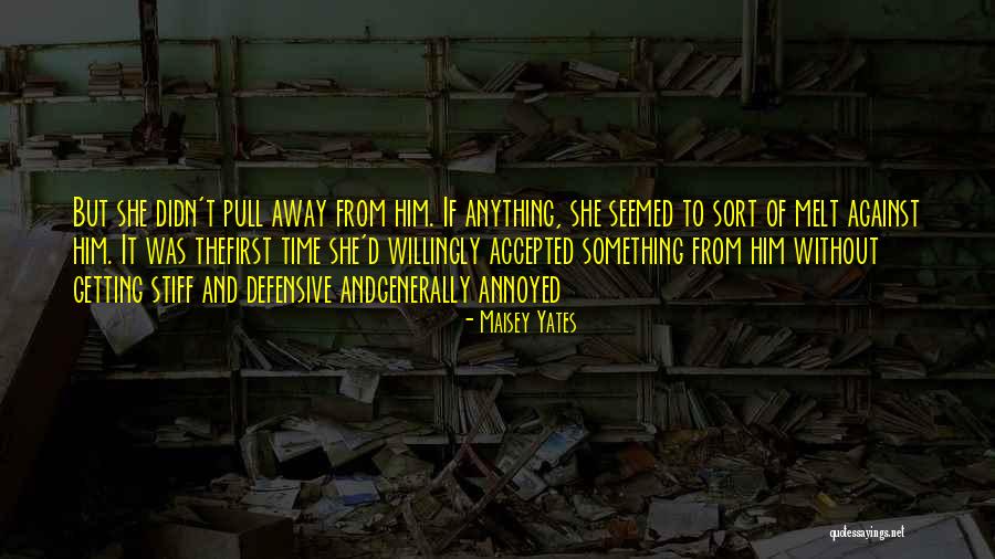 Maisey Yates Quotes 507854 Maisey Yates Quotes 507854