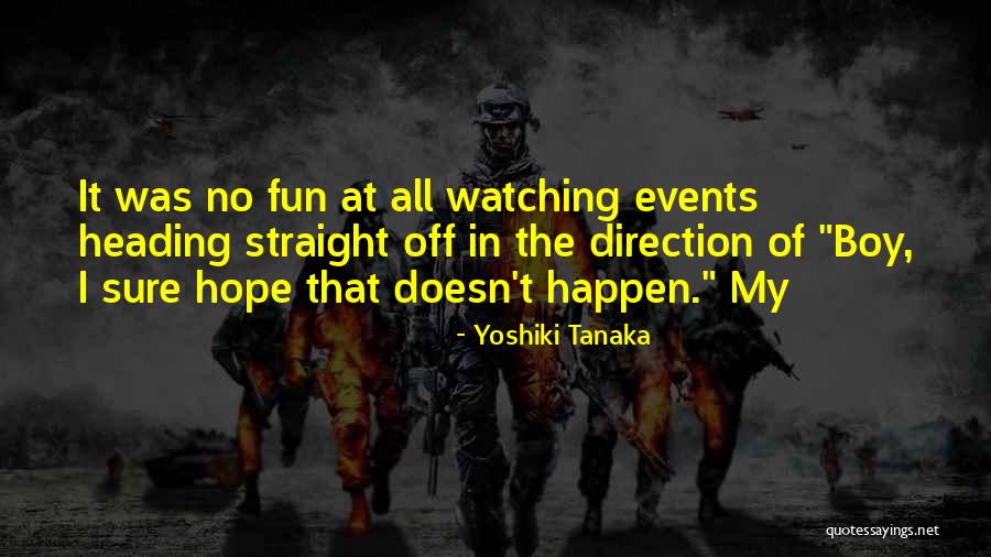 Maisey2k10 Quotes By Yoshiki Tanaka Maisey2k10 Quotes By Yoshiki Tanaka