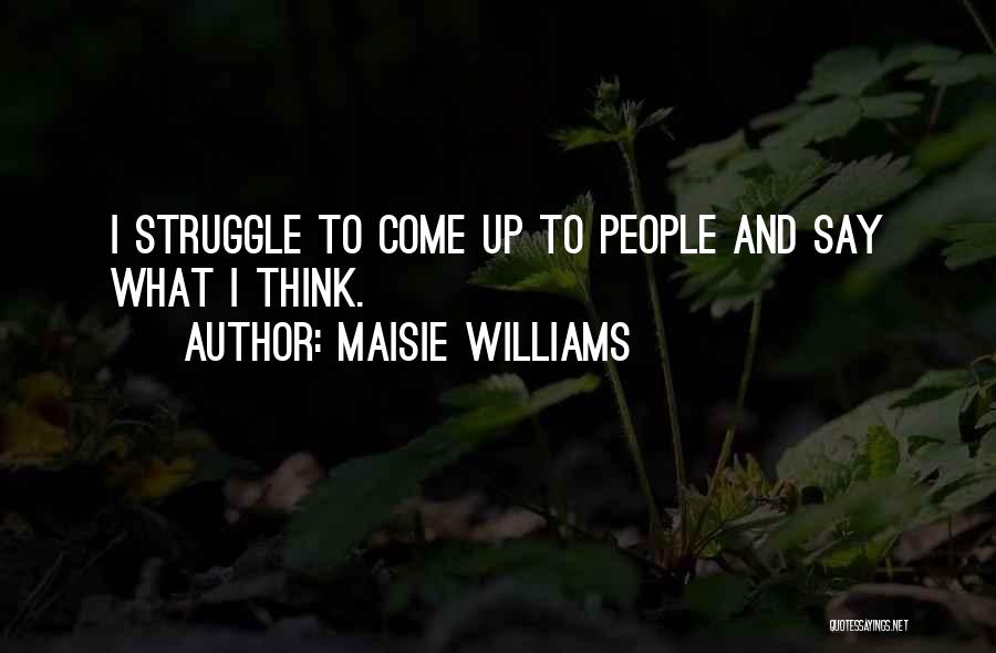 Maisie Williams Quotes 1747802