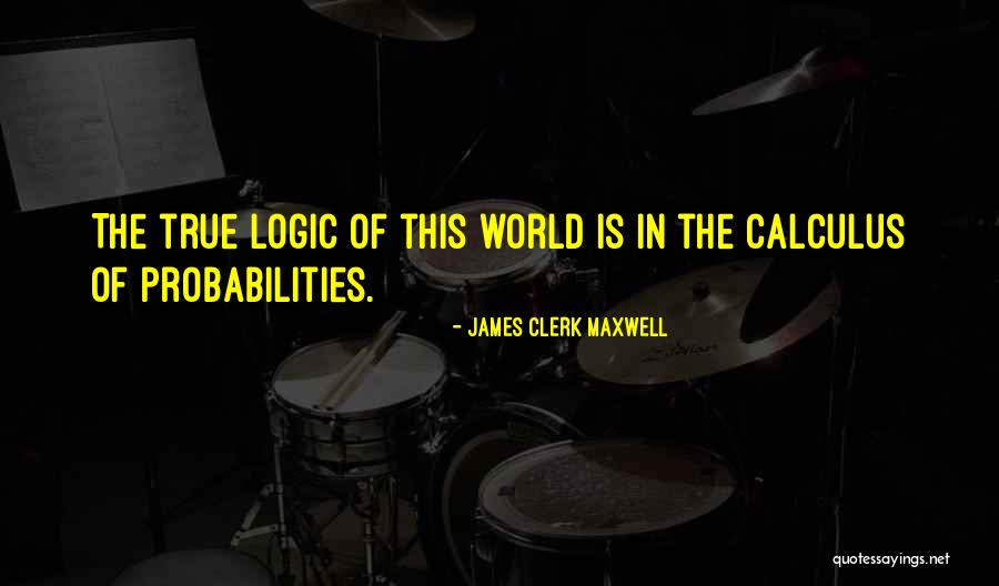 Maisner Interiors Quotes By James Clerk Maxwell