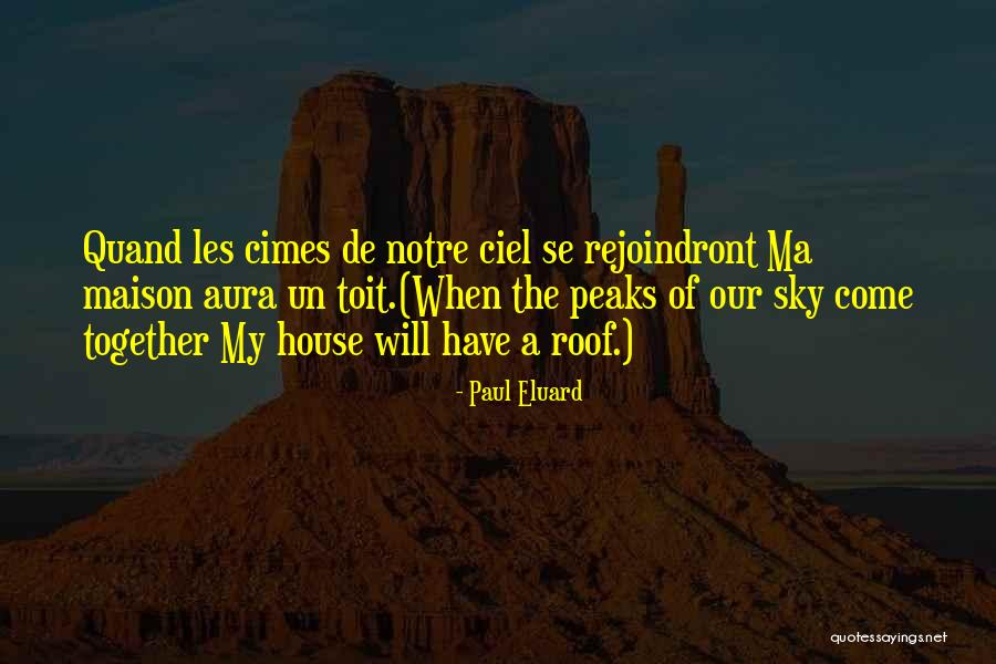 Maison Quotes By Paul Eluard Maison Quotes By Paul Eluard