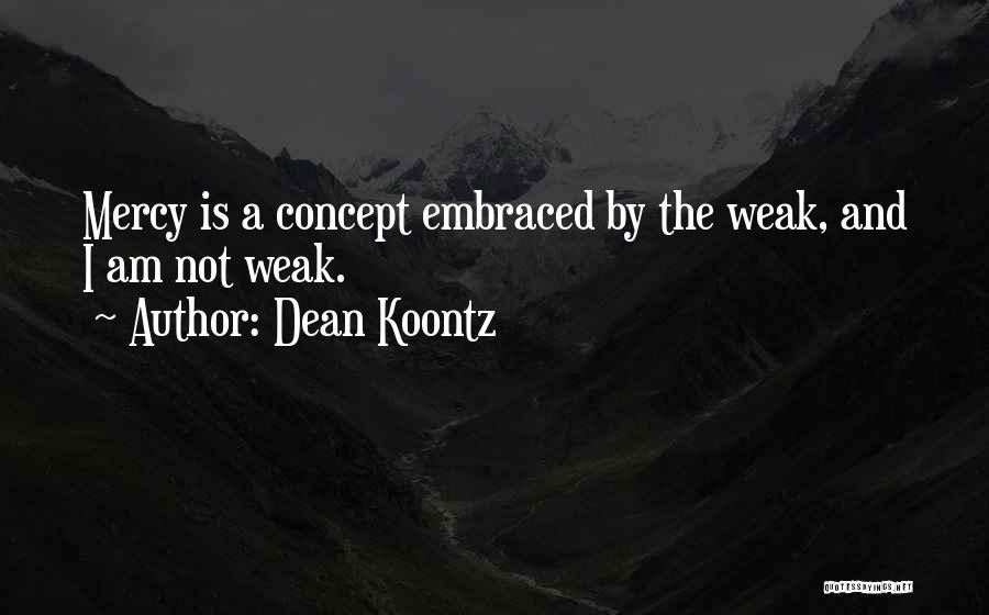 Maisonave Propiedades Quotes By Dean Koontz