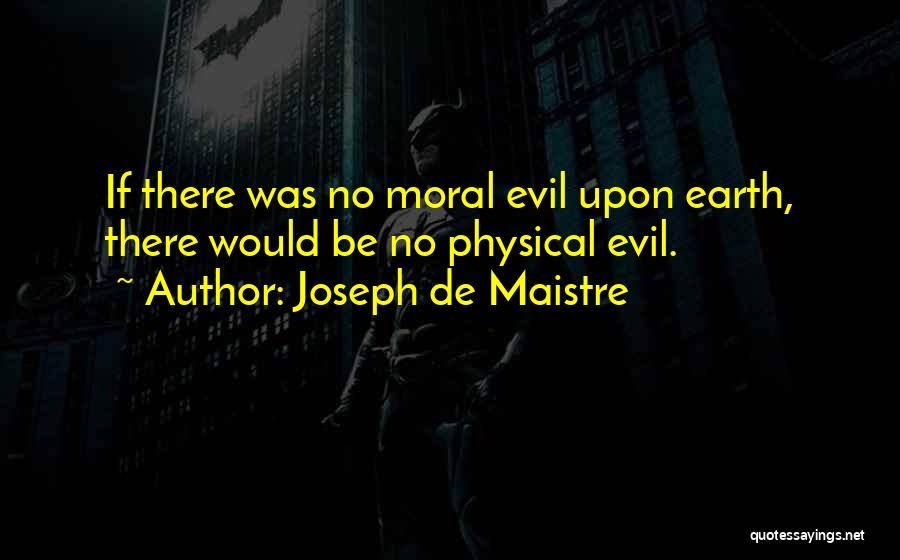 Maistre Quotes By Joseph De Maistre