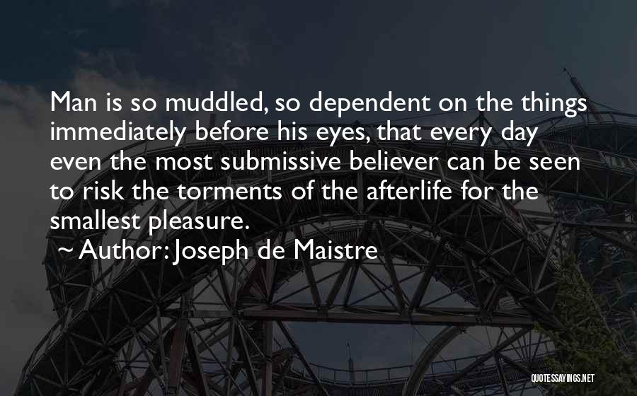 Maistre Quotes By Joseph De Maistre