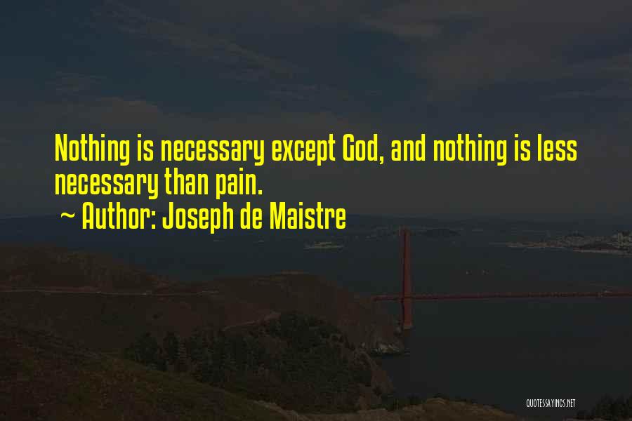 Maistre Quotes By Joseph De Maistre