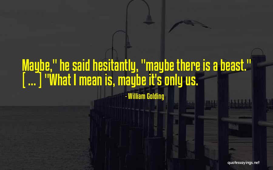 Maiwenn Besson Quotes By William Golding Maiwenn Besson Quotes By William Golding