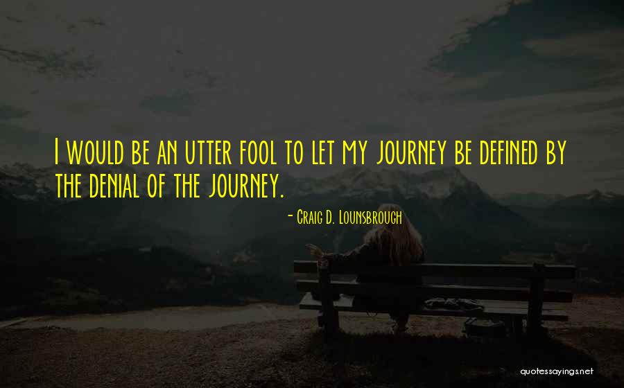 Majadito Quotes By Craig D. Lounsbrough Majadito Quotes By Craig D. Lounsbrough