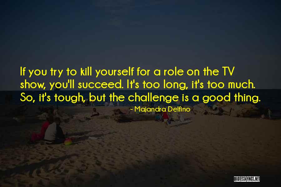 Majandra Delfino Quotes 1292580 Majandra Delfino Quotes 1292580