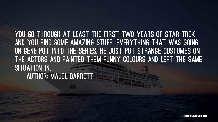 Majel Barrett Quotes 1074598