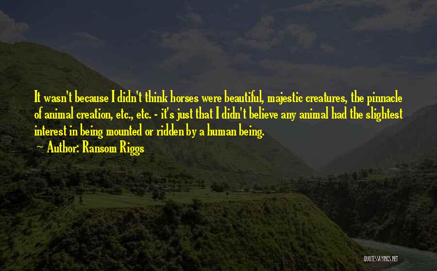 Majestic Horses Quotes By Ransom Riggs