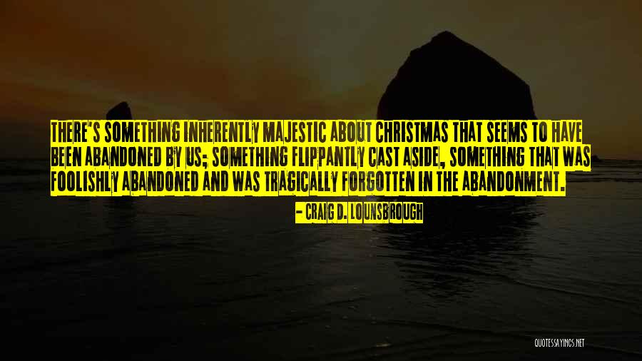 Majestic Quotes By Craig D. Lounsbrough