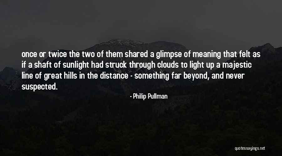 Majestic Quotes By Philip Pullman