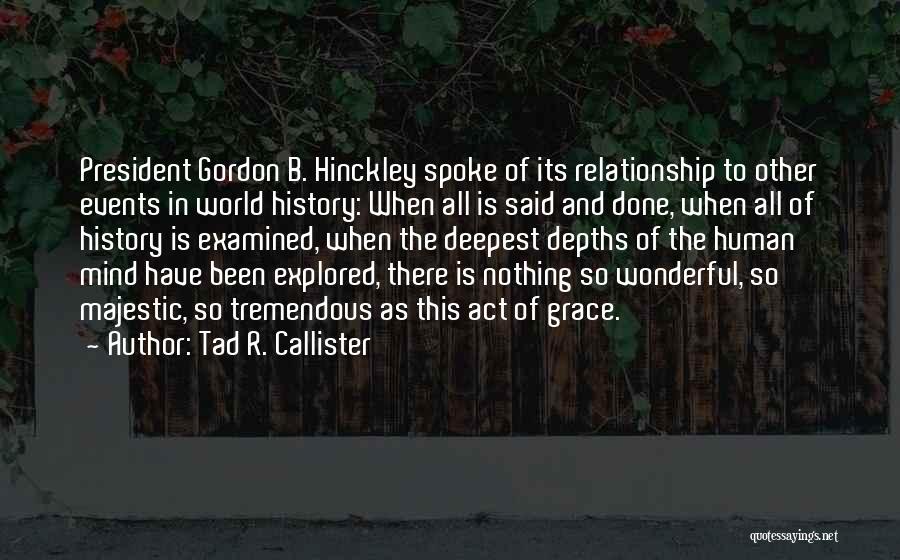 Majestic Quotes By Tad R. Callister