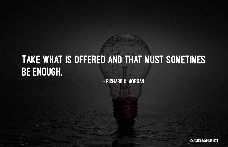 Majestuosa In English Quotes By Richard K. Morgan Majestuosa In English Quotes By Richard K. Morgan