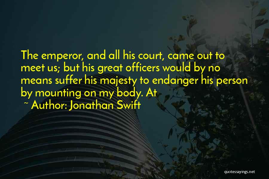 Majesty Quotes By Jonathan Swift