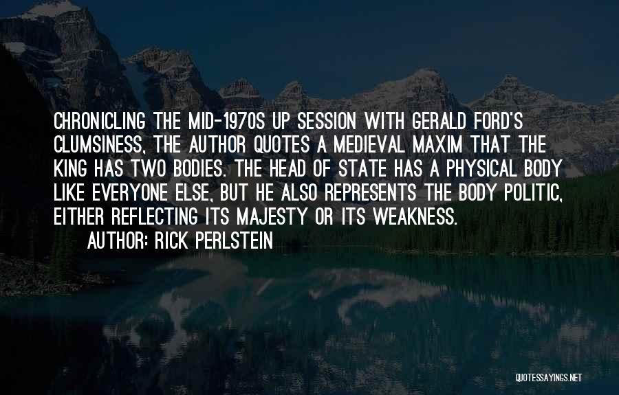 Majesty Quotes By Rick Perlstein