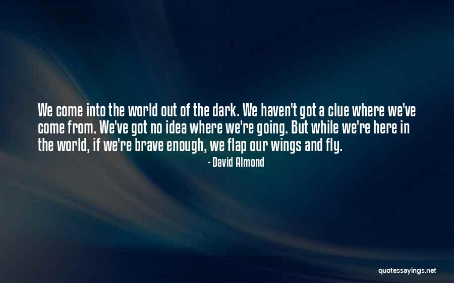 Majewski Tracking Quotes By David Almond Majewski Tracking Quotes By David Almond