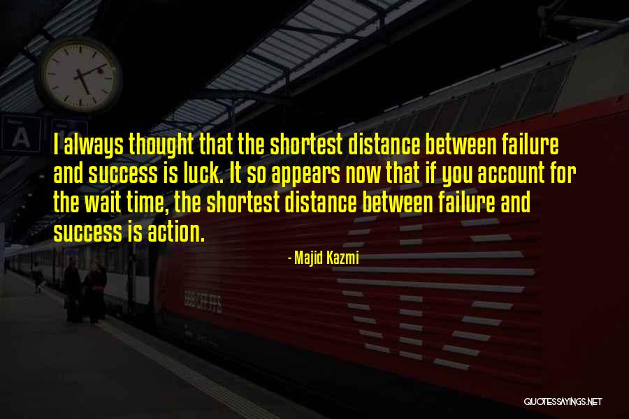 Majid Kazmi Quotes 865956 Majid Kazmi Quotes 865956