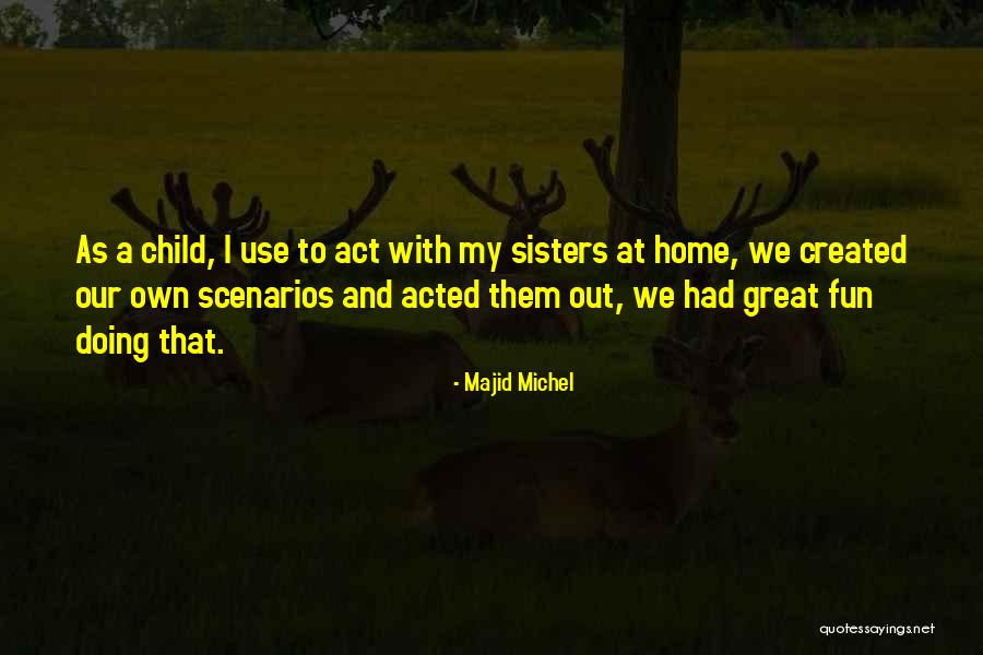 Majid Michel Quotes 409122 Majid Michel Quotes 409122