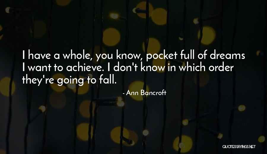 Majik Over The Door Quotes By Ann Bancroft Majik Over The Door Quotes By Ann Bancroft