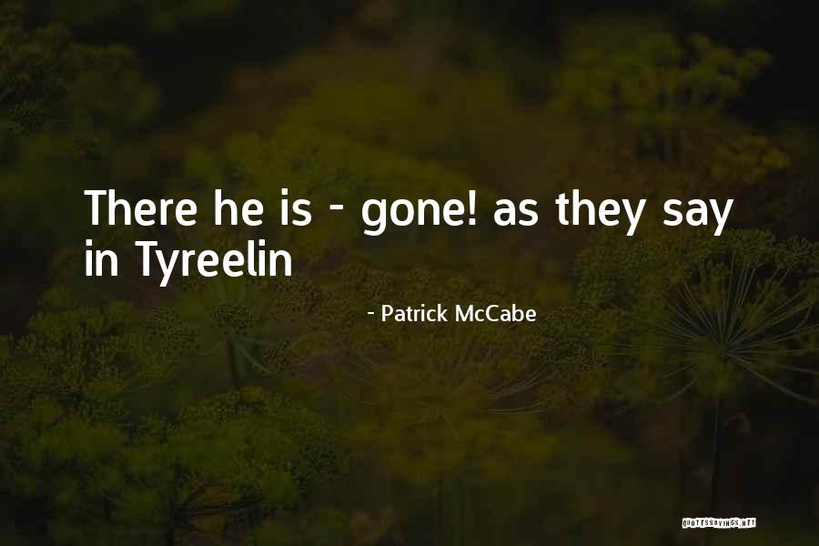 Majinuakari Quotes By Patrick McCabe Majinuakari Quotes By Patrick McCabe