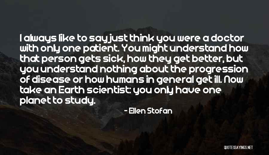 Majka Belehalok Quotes By Ellen Stofan Majka Belehalok Quotes By Ellen Stofan