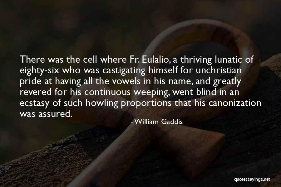 Majlinda Zeka Quotes By William Gaddis Majlinda Zeka Quotes By William Gaddis