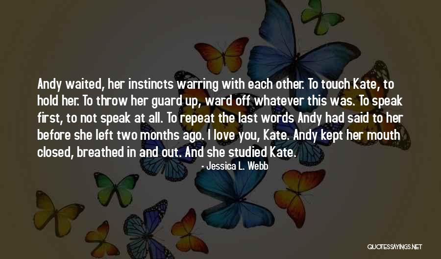 Majlis Quotes By Jessica L. Webb Majlis Quotes By Jessica L. Webb