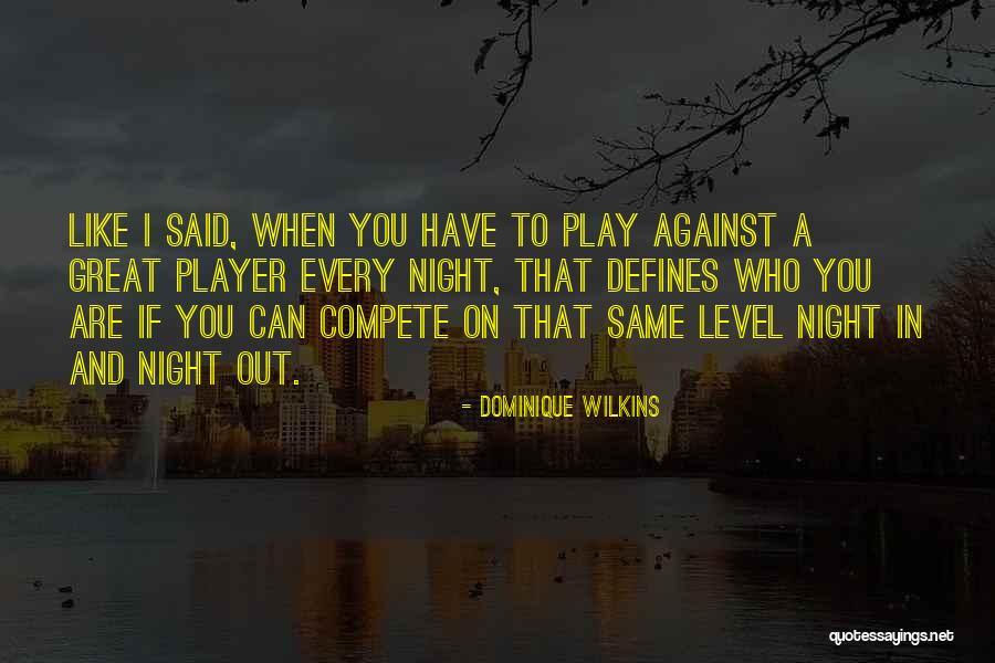 Majnoun Tv Quotes By Dominique Wilkins Majnoun Tv Quotes By Dominique Wilkins