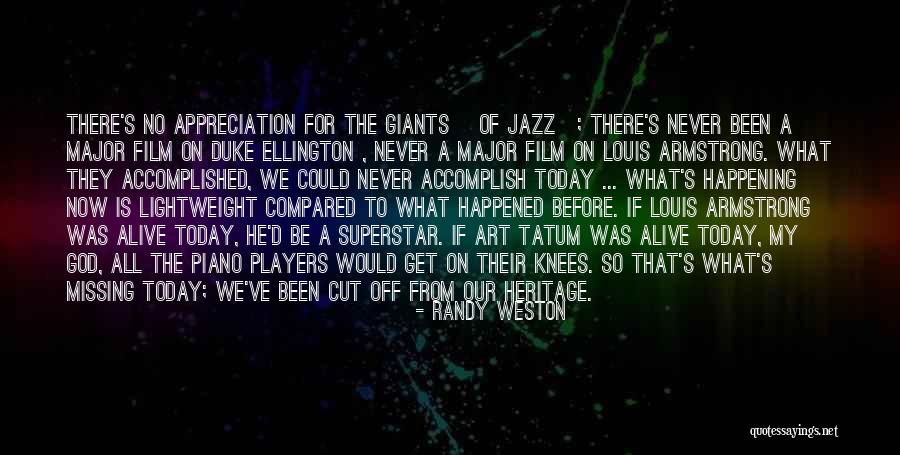 Major Armstrong Quotes By Randy Weston Major Armstrong Quotes By Randy Weston