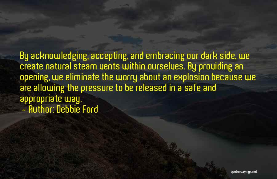 Major Banks Quotes By Debbie Ford