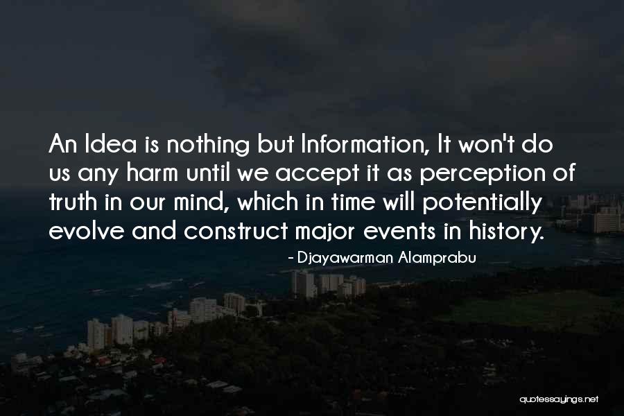 Major Events Quotes By Djayawarman Alamprabu Major Events Quotes By Djayawarman Alamprabu