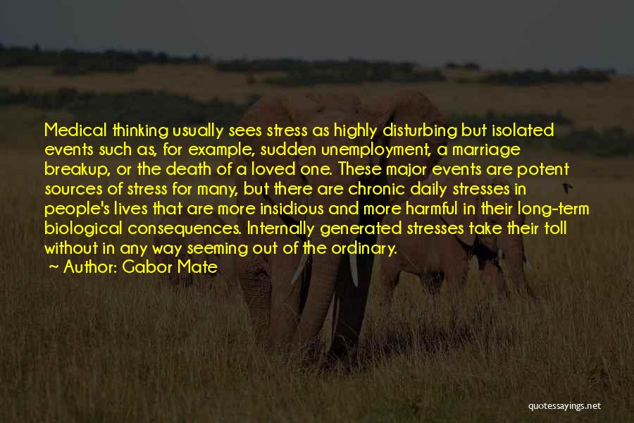 Major Events Quotes By Gabor Mate