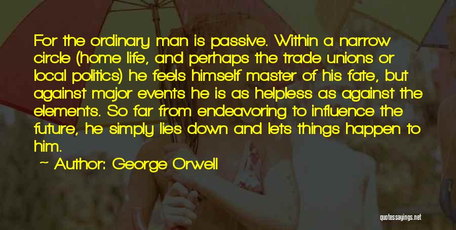 Major Events Quotes By George Orwell