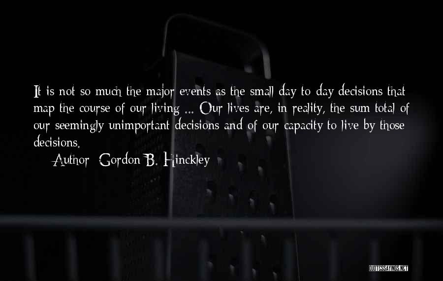 Major Events Quotes By Gordon B. Hinckley
