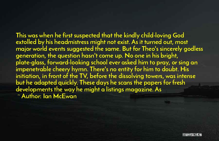 Major Events Quotes By Ian McEwan
