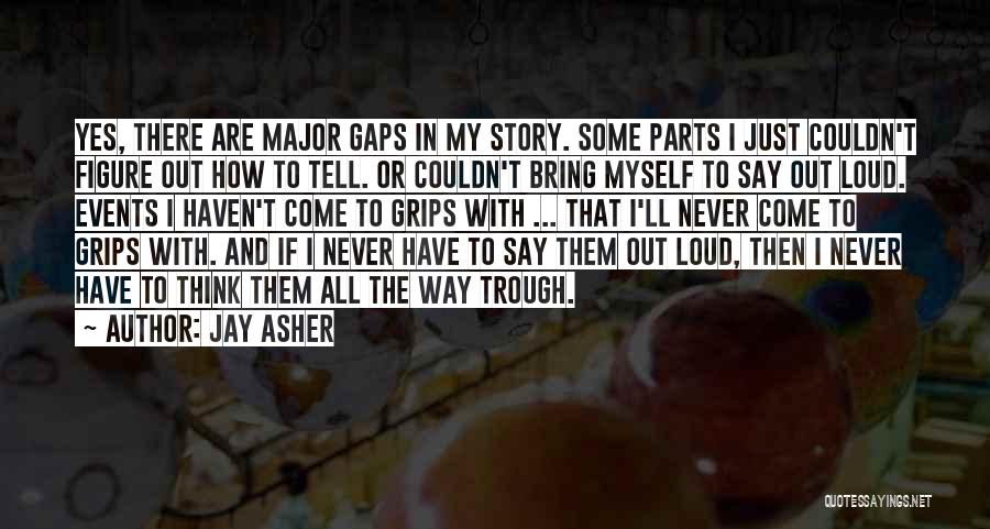Major Events Quotes By Jay Asher